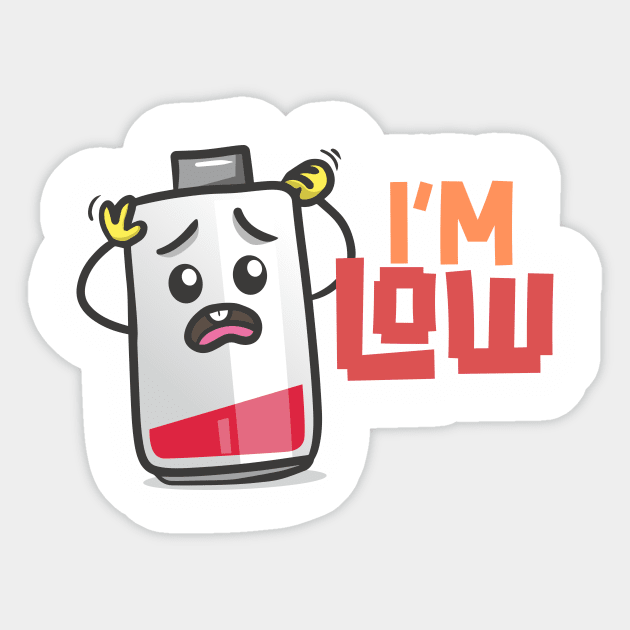 I'm Low Sticker by WMKDesign